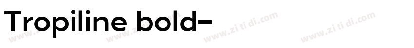 Tropiline bold字体转换